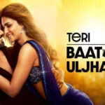 Teri Baaton Mein Aisa Uljha Jiya Box office collection